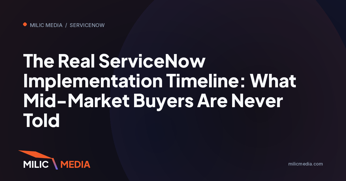 The Real ServiceNow Implementation Timeline: What Mid-Market Buyers Are Never Told