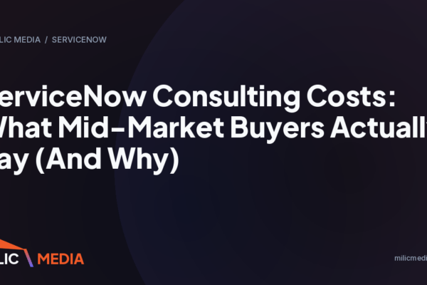 ServiceNow Consulting Costs: What Mid-Market Buyers Actually Pay (And Why)