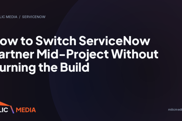 How to Switch ServiceNow Partner Mid-Project Without Burning the Build