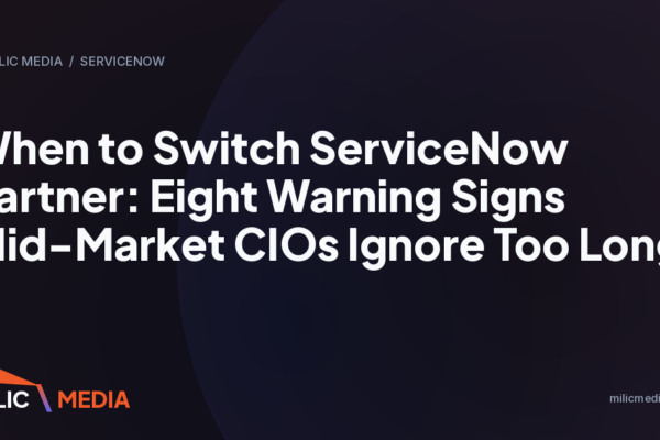 When to Switch ServiceNow Partner: Eight Warning Signs Mid-Market CIOs Ignore Too Long