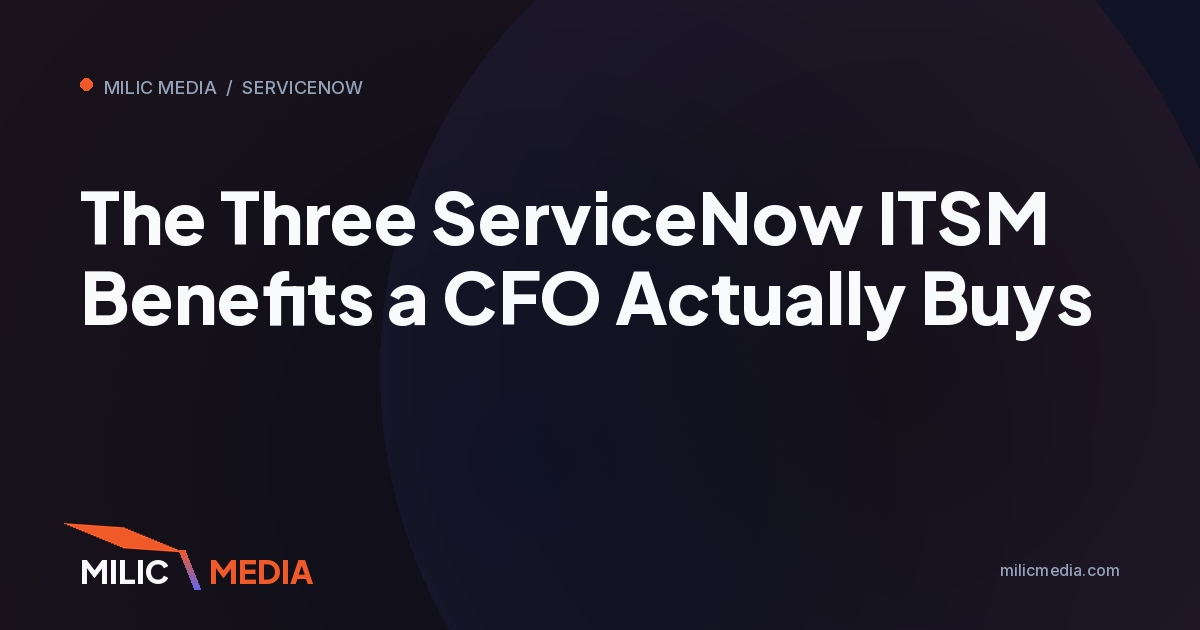The Three ServiceNow ITSM Benefits a CFO Actually Buys