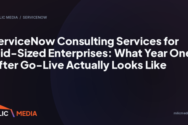 ServiceNow Consulting Services for Mid-Sized Enterprises: What Year One After Go-Live Actually Looks Like