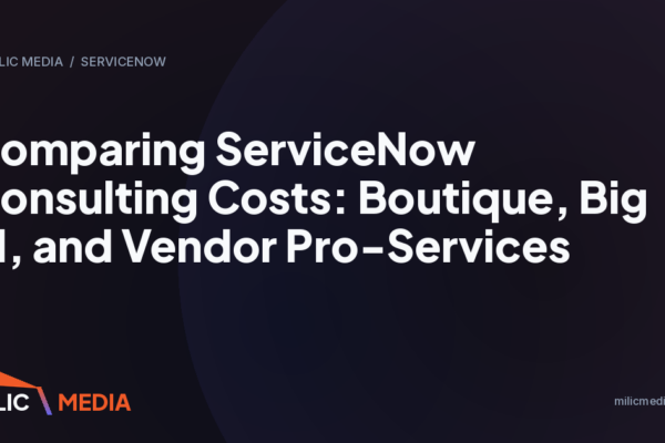 Comparing ServiceNow Consulting Costs: Boutique, Big SI, and Vendor Pro-Services