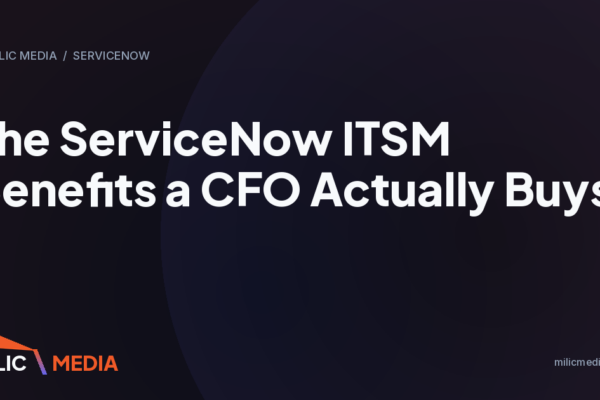 The ServiceNow ITSM Benefits a CFO Actually Buys