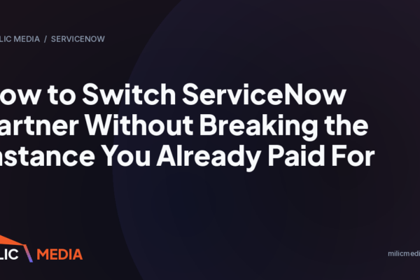 How to Switch ServiceNow Partner Without Breaking the Instance You Already Paid For