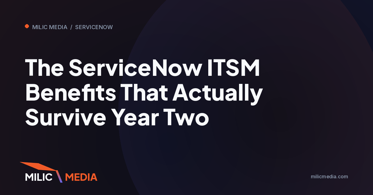 The ServiceNow ITSM Benefits That Actually Survive Year Two