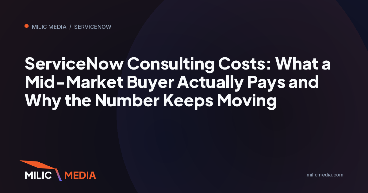 ServiceNow Consulting Costs: What a Mid-Market Buyer Actually Pays and Why the Number Keeps Moving