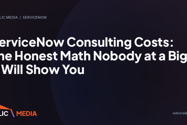 ServiceNow Consulting Costs: The Honest Math Nobody at a Big 4 Will Show You