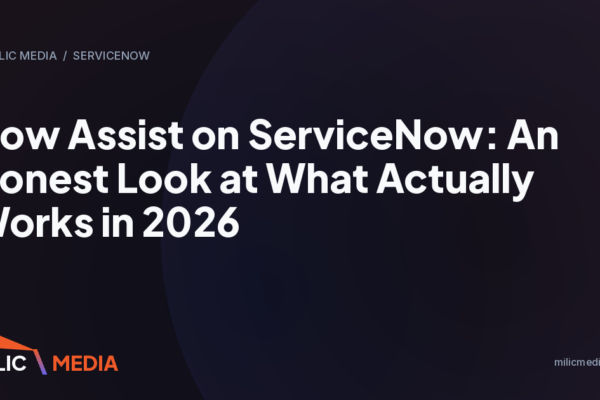 Now Assist on ServiceNow: An Honest Look at What Actually Works in 2026