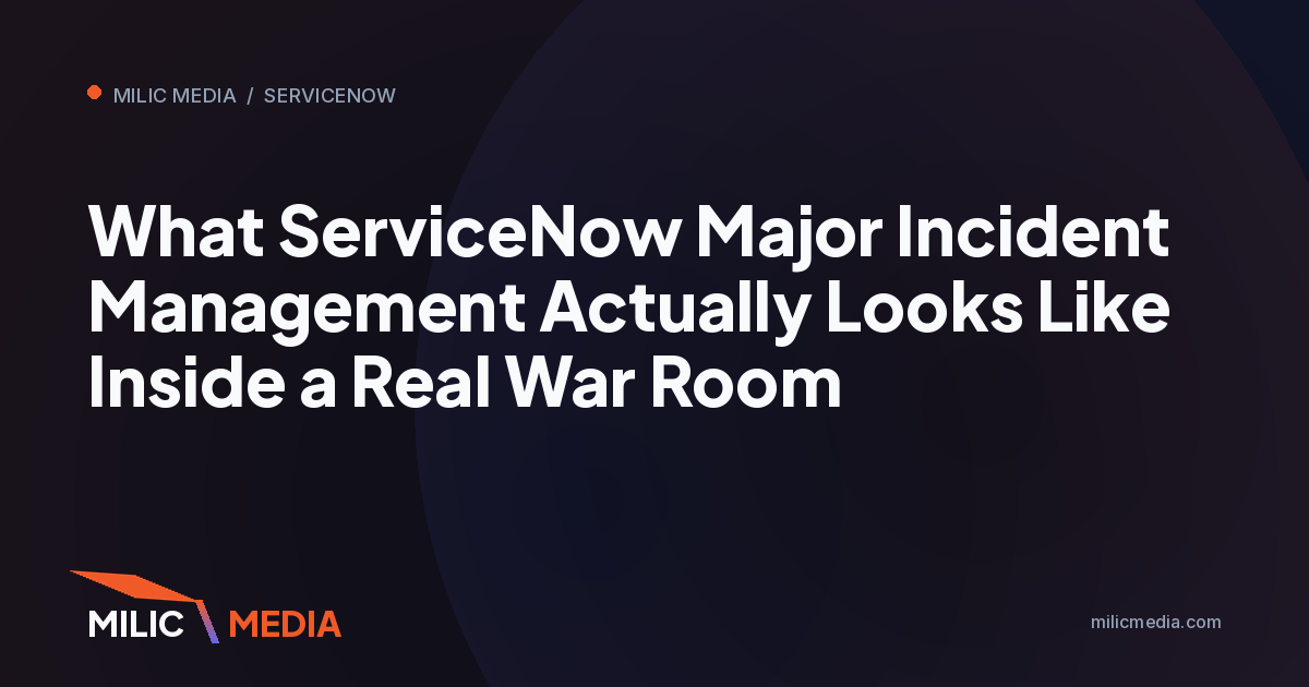 What ServiceNow Major Incident Management Actually Looks Like Inside a Real War Room