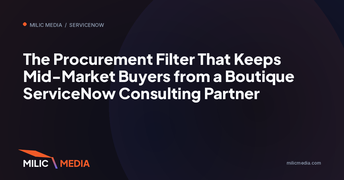 The Procurement Filter That Keeps Mid-Market Buyers from a Boutique ServiceNow Consulting Partner