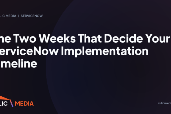 The Two Weeks That Decide Your ServiceNow Implementation Timeline