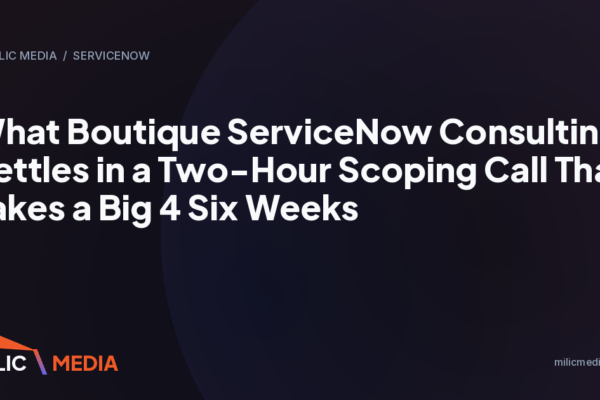 What Boutique ServiceNow Consulting Settles in a Two-Hour Scoping Call That Takes a Big 4 Six Weeks